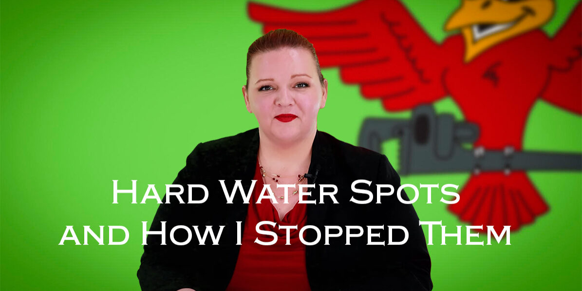 Robins Plumbing owner Stephanie Robins with featured blog titled 'Hard Water Spots and How I Stopped Them'