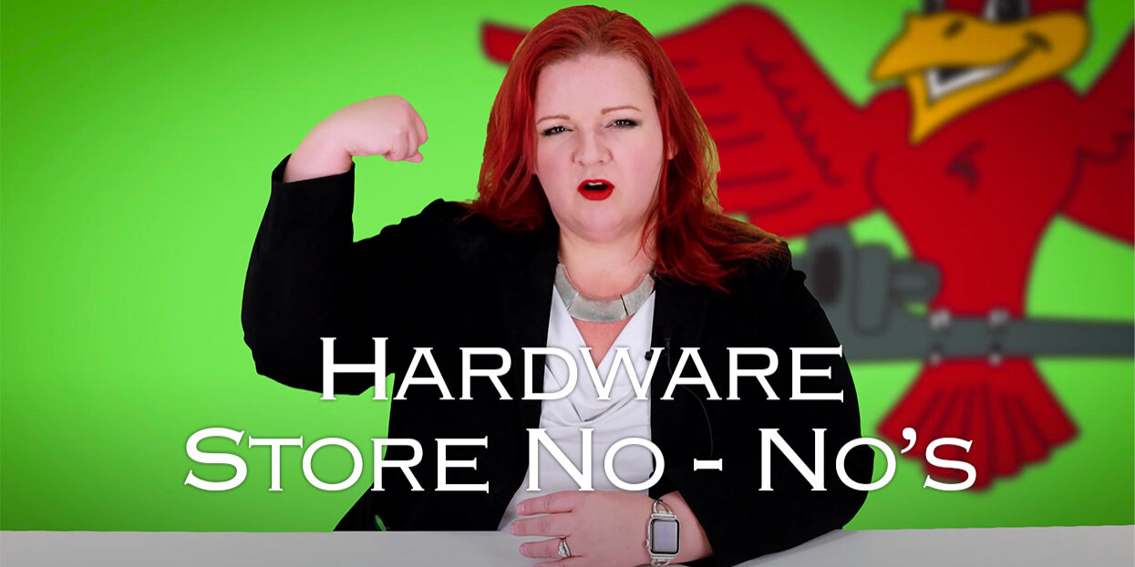 Stephanie Robins, owner of Robins Plumbing features titled blog "hardware-store-no-nos"