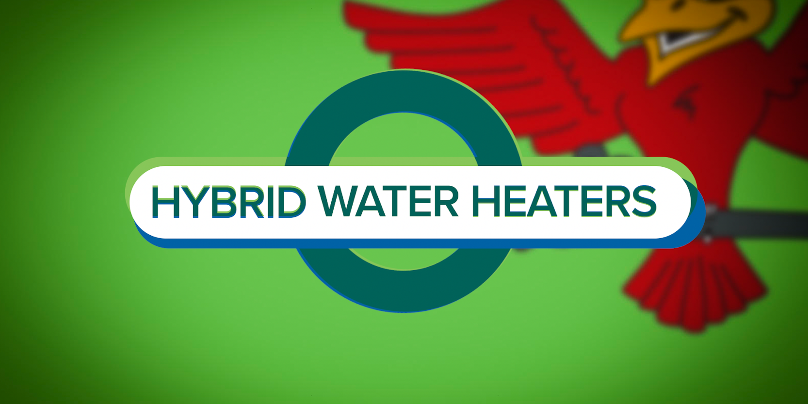 Cover photo for video "Hybrid Water Heaters"